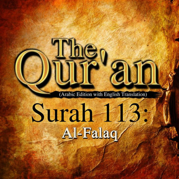 The Qur'an: Surah 113: Al-Falaq