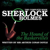 The Hound of the Baskervilles: The Complete Book