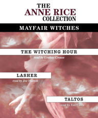 The Anne Rice Collection: The Witching Hour, Lasher, Taltos (Abridged)