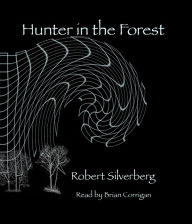 Hunters in the Forest (Abridged)