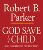 God Save the Child (Spenser Series #2)