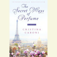 The Secret Ways of Perfume