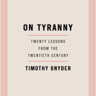 On Tyranny: Twenty Lessons from the Twentieth Century