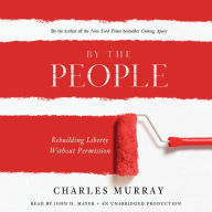 By the People: Rebuilding Liberty Without Permission