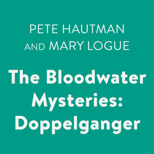 The Bloodwater Mysteries: Doppelganger