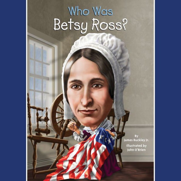 Who Was Betsy Ross?