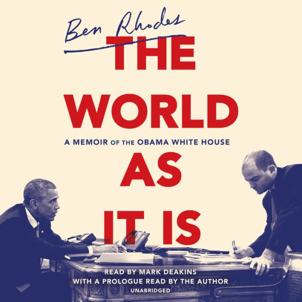 The World as It Is: A Memoir of the Obama White House