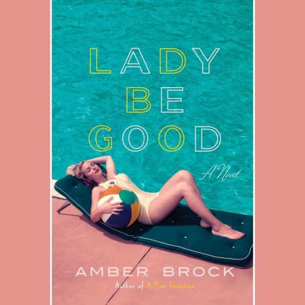 Lady Be Good: A Novel