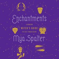 Enchantments: A Modern Witch's Guide to Self-Possession