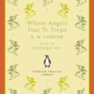Where Angels Fear to Tread (Abridged)