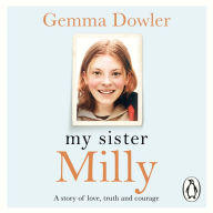 My Sister Milly: A story of love, truth and courage