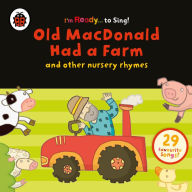 Old MacDonald Had a Farm and Other Classic Nursery Rhymes