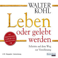 Leben oder gelebt werden: Schritte auf dem Weg zur Versöhnung (Abridged)