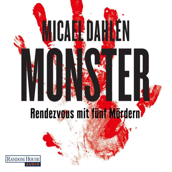 Monster: Rendezvous mit fünf Mördern