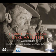 Sie sind ein witziger Bold -: Karl Valentin - Eine Audiographie (Abridged)