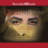 Queen of Kings: A Novel of Cleopatra, the Vampire