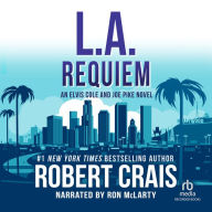 L.A. Requiem (Elvis Cole and Joe Pike Series #8)