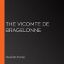 The Vicomte De Bragelonne