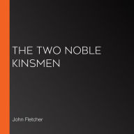 The Two Noble Kinsmen