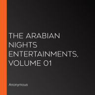 The Arabian Nights Entertainments, Volume 01