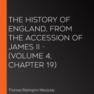 History of England, from the Accession of James II, The - (Volume 4, Chapter 19)