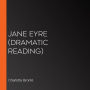 Jane Eyre: Dramatic Reading