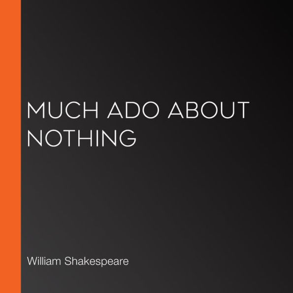 Much Ado About Nothing