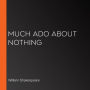 Much Ado About Nothing