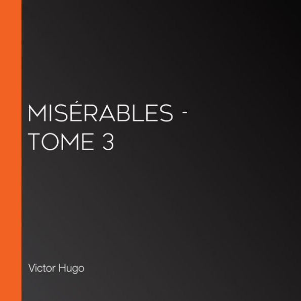 Misérables - tome 3