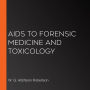 Aids to Forensic Medicine and Toxicology