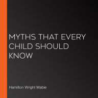 Myths That Every Child Should Know