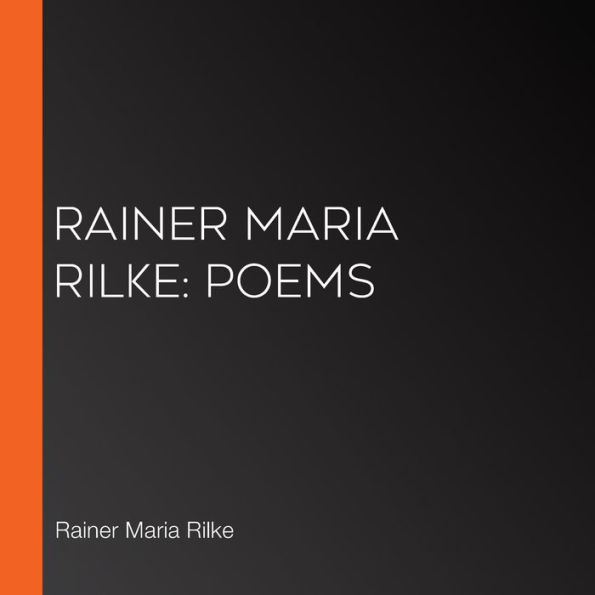 Rainer Maria Rilke: Poems