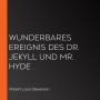 Wunderbares Ereignis des Dr. Jekyll und Mr. Hyde