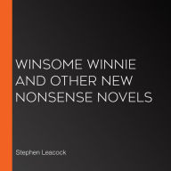 Winsome Winnie and other New Nonsense Novels