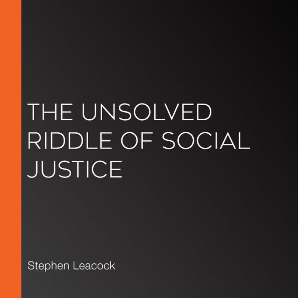 The Unsolved Riddle of Social Justice