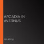 Arcadia in Avernus