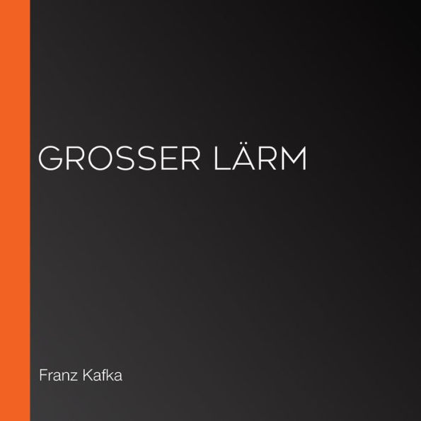 Großer Lärm