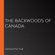 The Backwoods of Canada