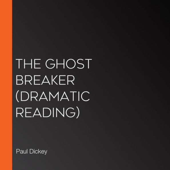 The Ghost Breaker: Dramatic Reading