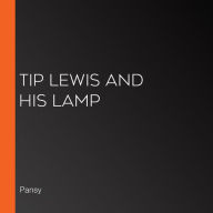 Tip Lewis and His Lamp