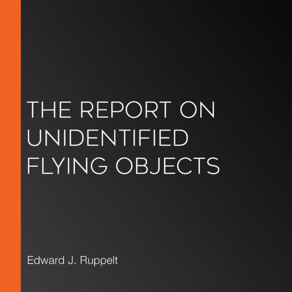 The Report on Unidentified Flying Objects