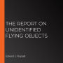 The Report on Unidentified Flying Objects