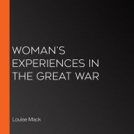 Woman's Experiences in the Great War