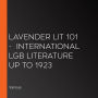 Lavender Lit 101 - International LGB Literature up to 1923