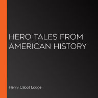 Hero Tales from American History