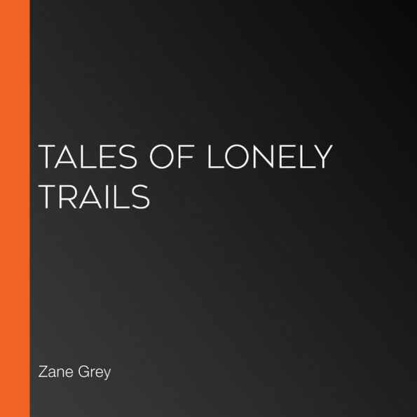 Tales Of Lonely Trails