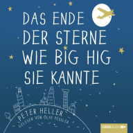 Das Ende der Sterne wie Big Hig sie kannte