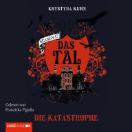 Das Tal, Die Katastrophe