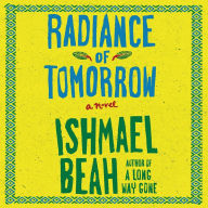 Radiance of Tomorrow: A Novel