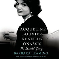 Jacqueline Bouvier Kennedy Onassis: The Untold Story